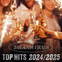 Bailão da Virada: Top Hits 2024/2025