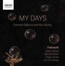 Album cover for Nico Muhly: My Days; Orlando Gibbons by Fretwork