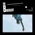 The Brutalist [Original Motion Picture Soundtrack]