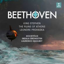 Beethoven: King Stephan; The Ruins of Athens; Leonore Prohaska