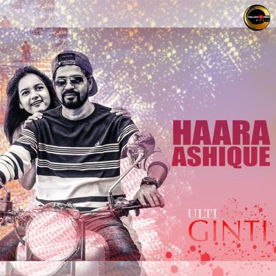 Haara Ashique [From "Ulti Ginti"]