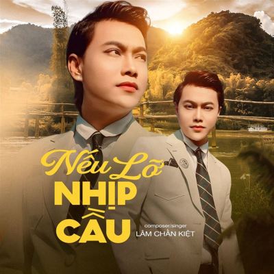 Nếu Lỡ Nhịp Cầu