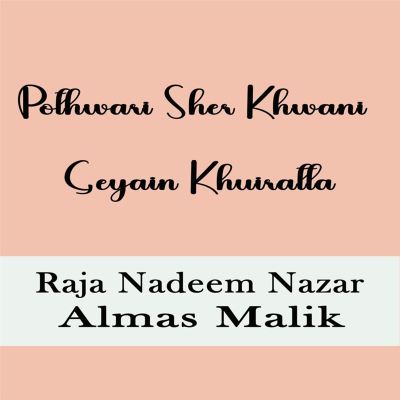Pothwari Sher Khwani Geyain Khuiratta