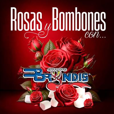 Rosas Y Bombones Con Grupo Bryndis