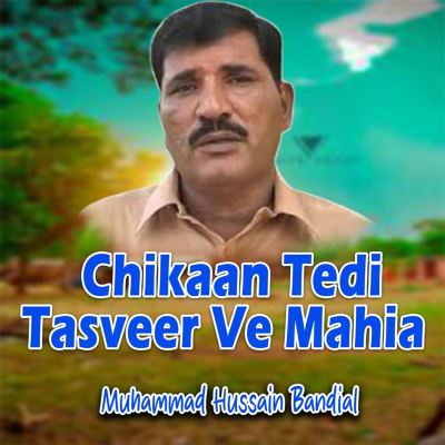 Chikaan Tedi Tasveer Ve Mahia