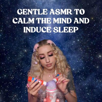 Gentle ASMR to Calm the Mind and Induce Sleep