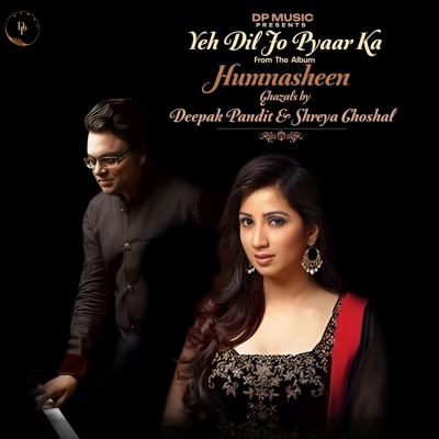 Yeh Dil Jo Pyaar Ka [From "Humnasheen"]