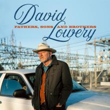 Album cover for Fathers, Sons and Brothers by David Lowery