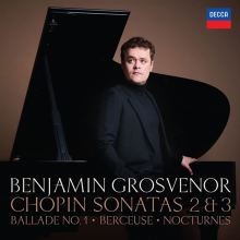 Album cover for Chopin: Sonatas Nos. 2 & 3; Ballade No. 1; Berceuse; Nocturnes by Benjamin Grosvenor