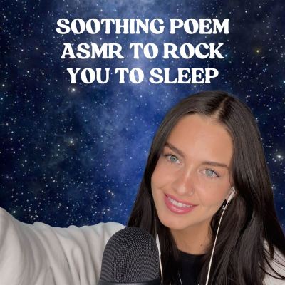 Soothing Poem ASMR to Rock You to Sleep