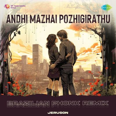 Andhi Mazhai Pozhigirathu