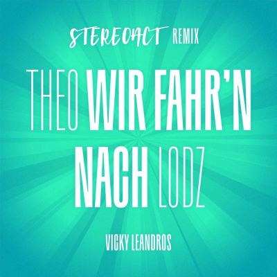 Theo, wir fahr'n nach Lodz