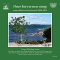 Once Love Was a Song: Songs with lyrics by Lars Forssell, (1928-2007)