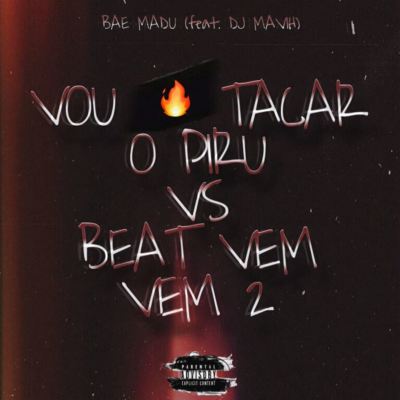 Vou Tacar o Piru Vs Beat Vem Vem 2