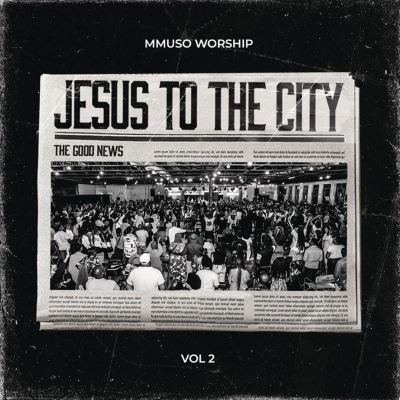 Jesus, to the City, Vol. 2 [Live at 012 Central, Pretoria, 2023]