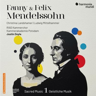 Fanny & Felix Mendelssohn: Sacred Music, Vol. 1
