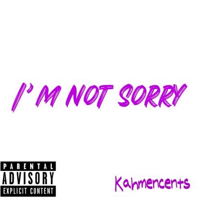 I'm Not Sorry