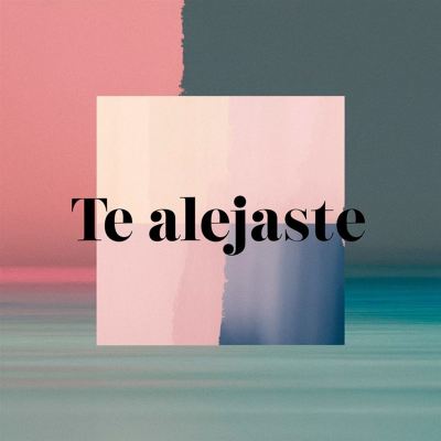 Te alejaste
