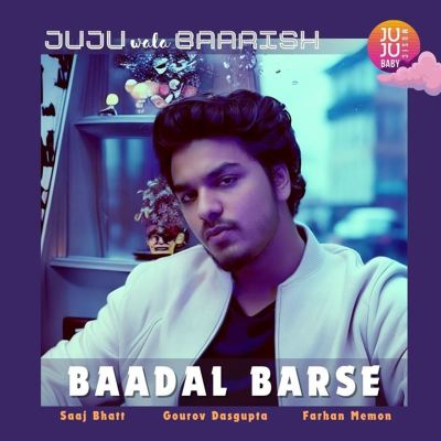 Baadal Barse [Juju Wala Baarish]