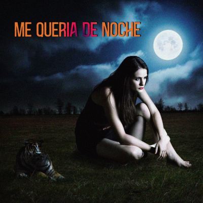 Me queria de noche