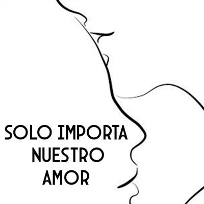 Solo importa nuestro amor