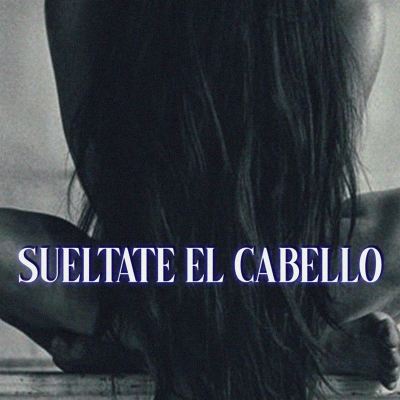 Sueltate el cabello