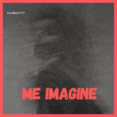Me Imagine