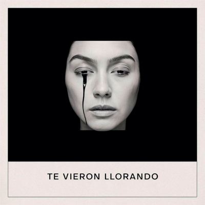 Te Vieron Llorando