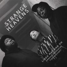 Album cover for Strange Heavens by Ambrose Akinmusire / Linda May Han Oh / Tyshawn Sorey