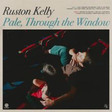 Album cover for Pale, Through the Window by Ruston Kelly