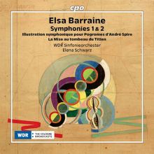 Elsa Barraine: Symphonies 1 & 2; Illustration symphonique pour Pogromes d'André Spire; La Mise au tombeau du Titien