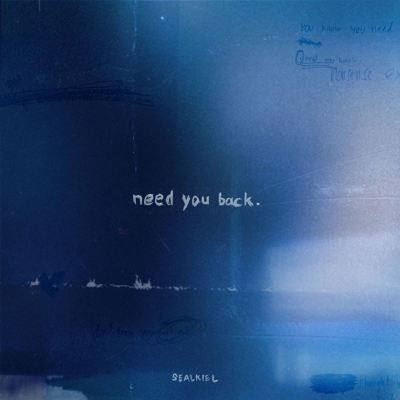 Need You Back.