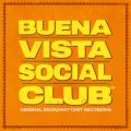 Buena Vista Social Club [Original Broadway Cast Recording]