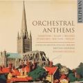 Orchestral Anthems Vol. 2: Bairstow; Elgar; Ireland; Stanford; Walton; Wesley
