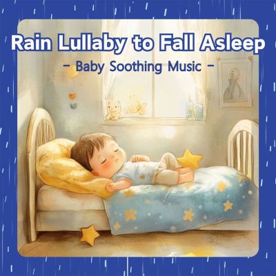 Rain Lullaby to Fall Asleep Baby Soothing Music