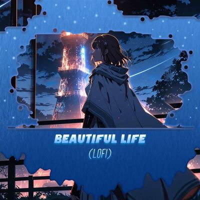 Beautiful Life