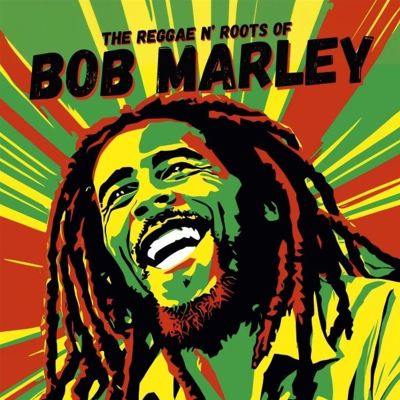 The Reggae n' Roots of Bob Marley