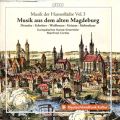 Musik der Hansestädte, Vol. 3: Musik aus dem alten Magdeburg