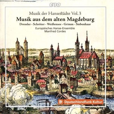 Musik der Hansestädte, Vol. 3: Musik aus dem alten Magdeburg