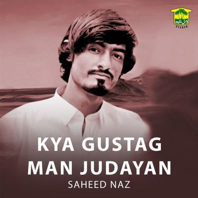 Kya Gustag Man Judayan