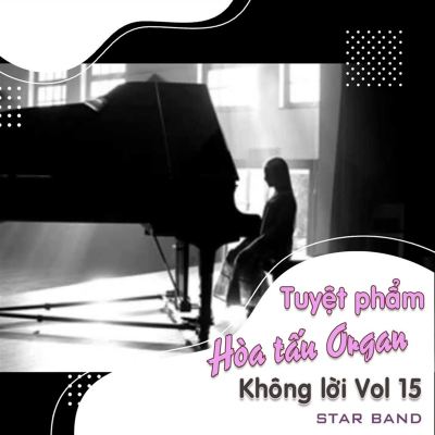 Tuyệt Phẩm Hòa Tấu Organ Không Lời, Vol. 15