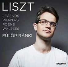 Liszt: Legends, Prayers, Poems, Waltzes