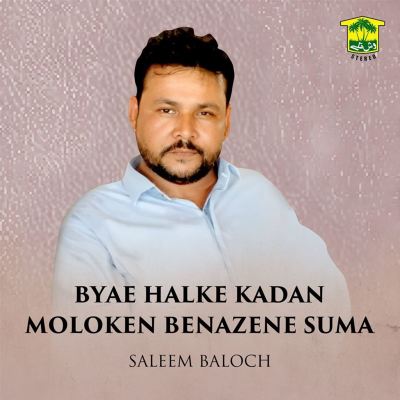 Byae Halke Kadan Moloken Benazene Suma