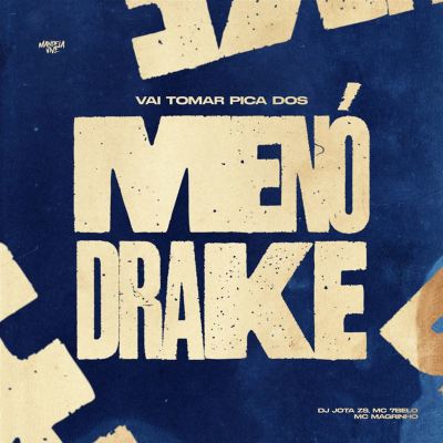 Vai Tomar Pica dos Menó Drake