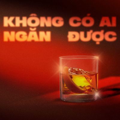 Không Có Ai Ngăn Được