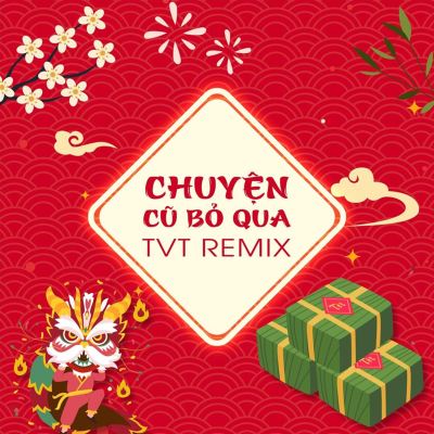 Chuyện Cũ Bỏ Qua