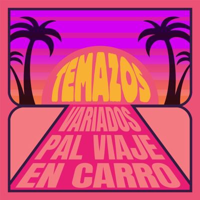 Temazos Variados Pal Viaje En Carro