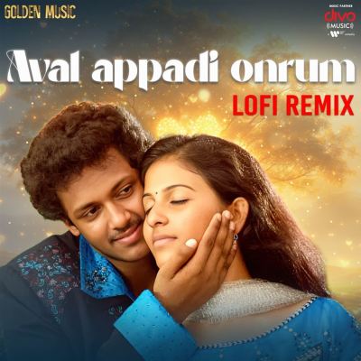 Aval Appadi Onrum Lofi