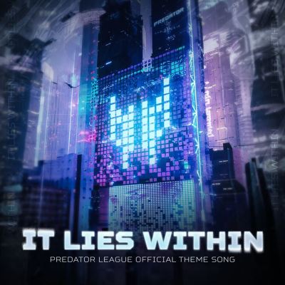 It Lies Within [Predator League Official Theme Song]