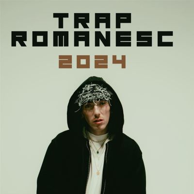 Trap Românesc 2024